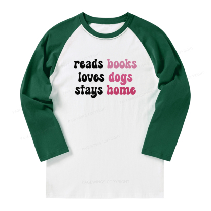 Pagewings Read Books & Lovs Dogs & Stay Home Long Sleeve Raglan T-shirt