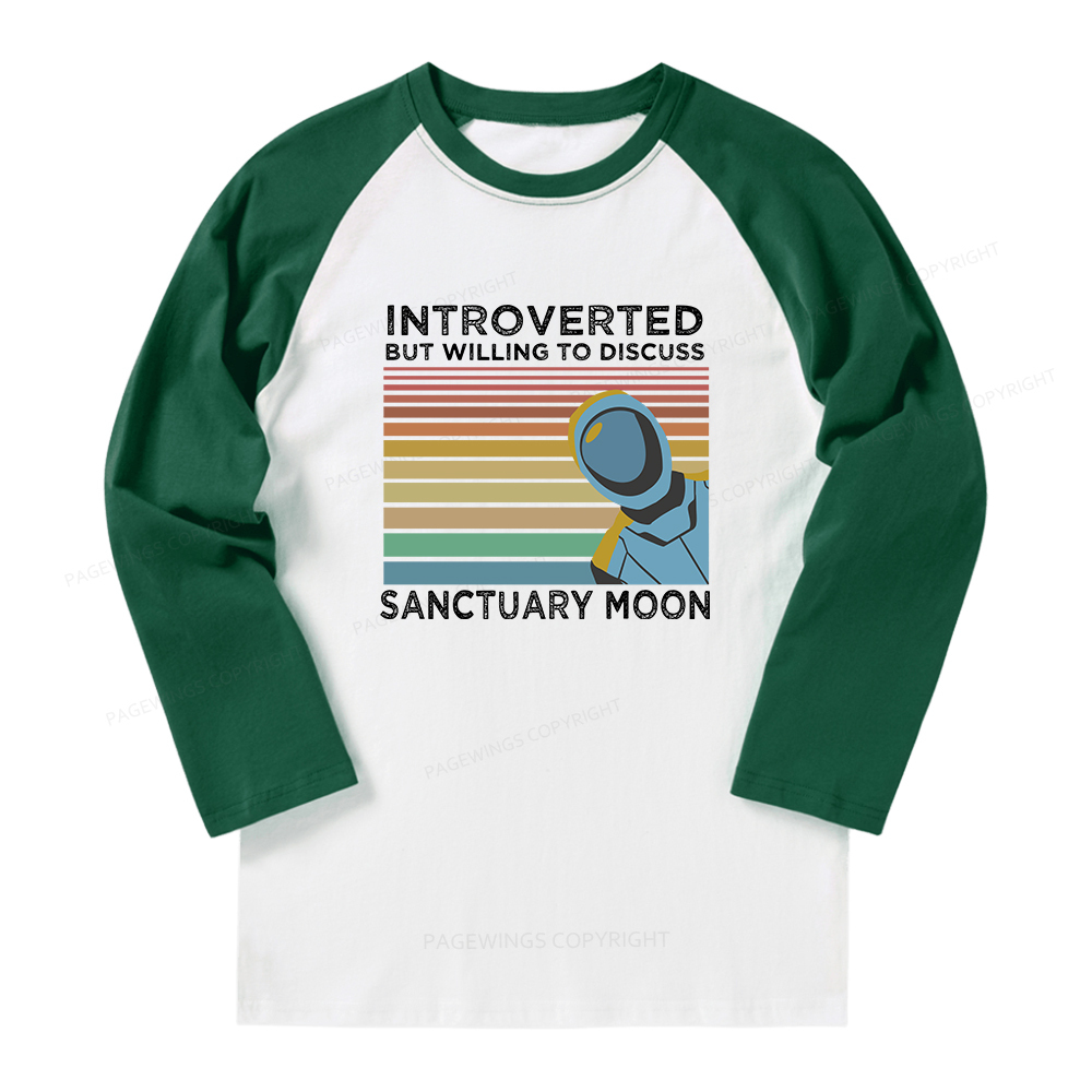 Pagewings Introverted But Willing to Discuss Sanctuary Moon Long Sleeve Raglan T-shirt