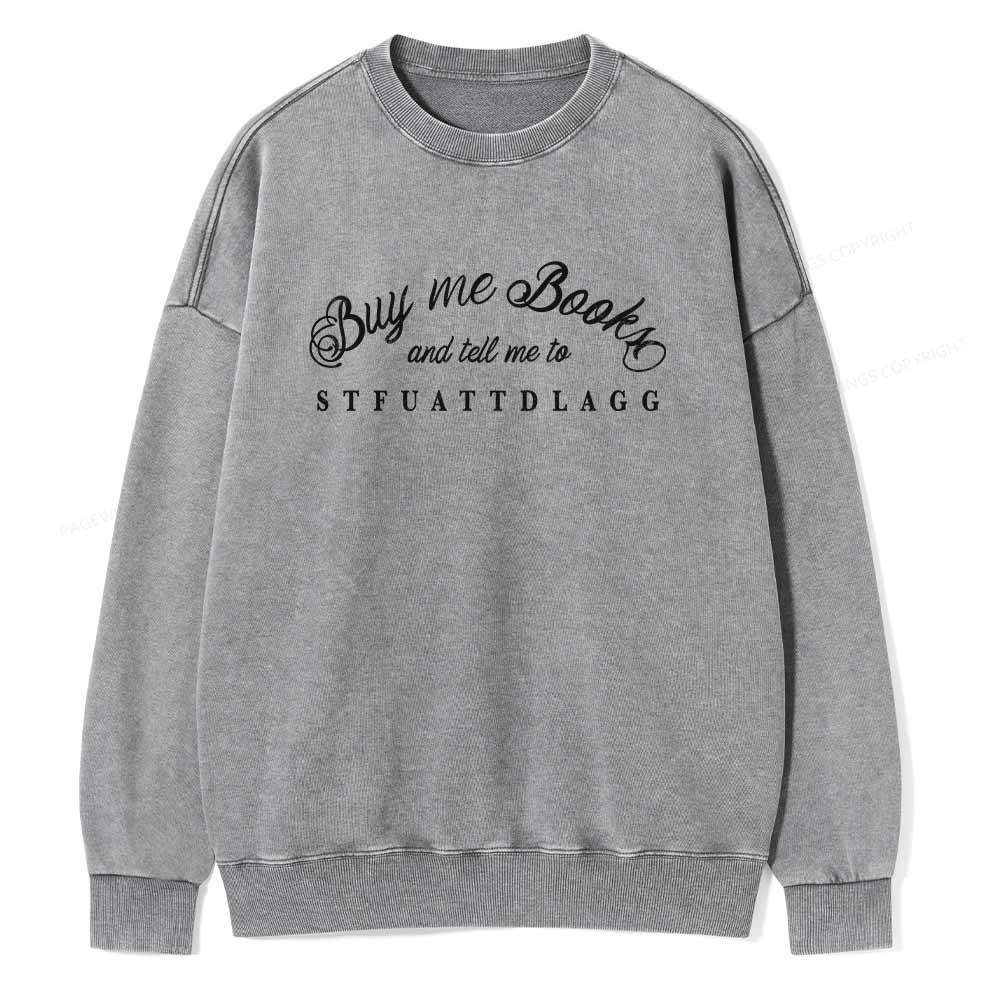 Pagewings Buy Me Books Shirt Unisex Washed Sweatshirt