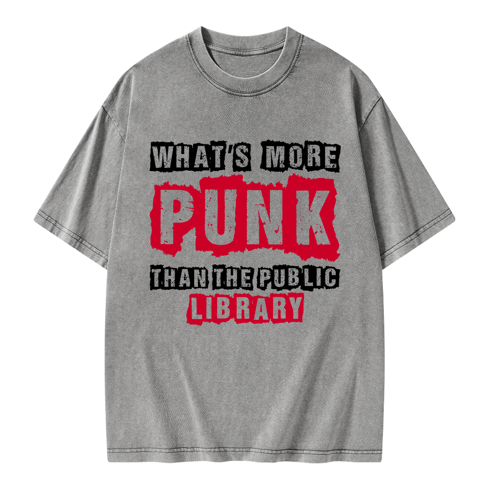 Pagewings Whats More Punk Than The Public Library Unisex Washed T-shirt