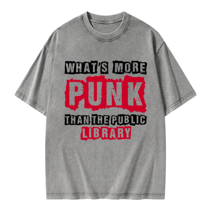 Pagewings Whats More Punk Than The Public Library Unisex Washed T-shirt