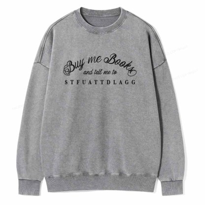Pagewings Buy Me Books Shirt Unisex Washed Sweatshirt