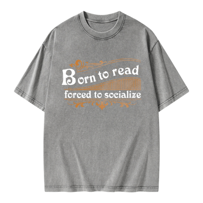 Pagewings Born To Read Forced To Socialize Unisex Washed T-shirt