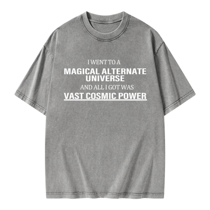 Pagewings I Went To A Magical Alternate Universe Unisex Washed T-shirt