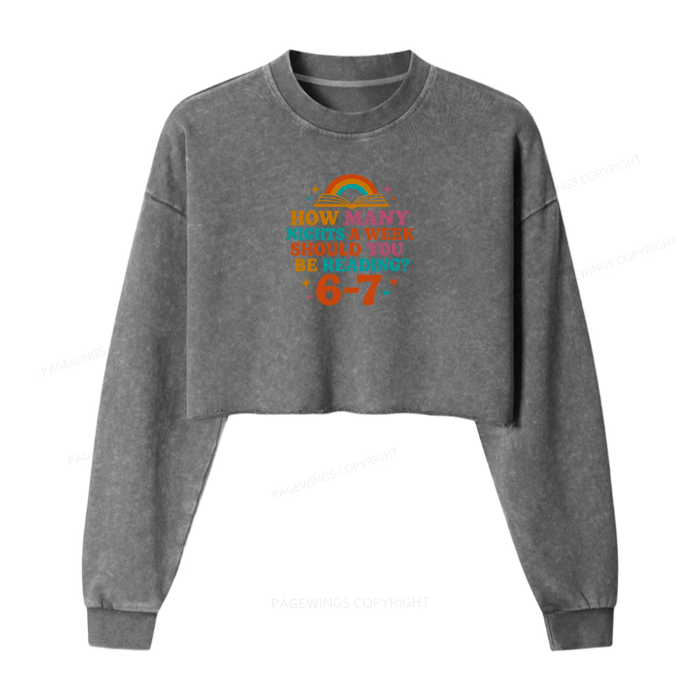 Pagewings How Many Nights a Week Should You Be Reading Women Washed Crop Sweatshirt