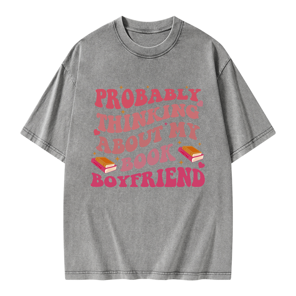 Pagewings Probably Thinking About My Book Boyfriend Unisex Washed T-shirt