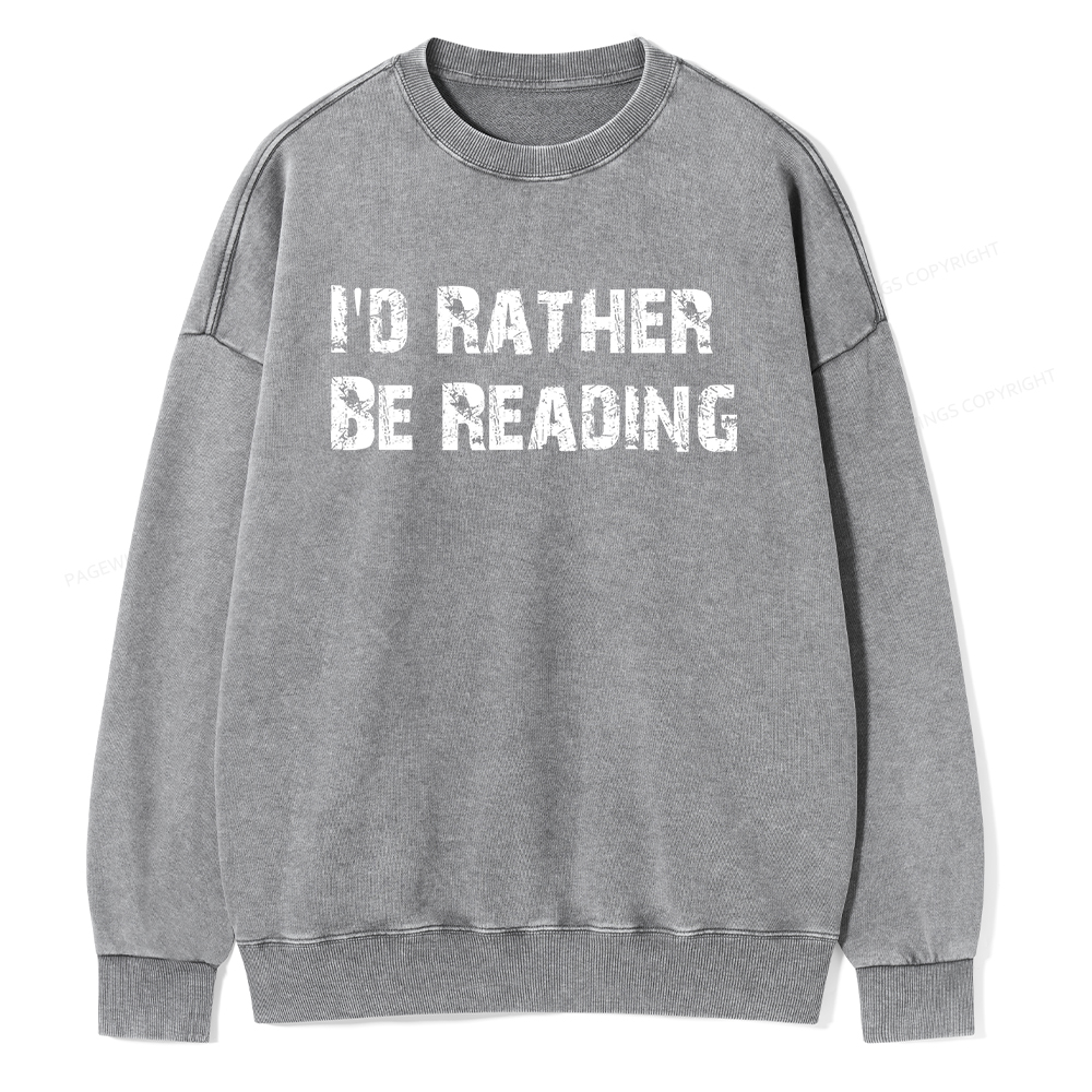 Pagewings I'd Rather Be Reading Unisex Washed Sweatshirt