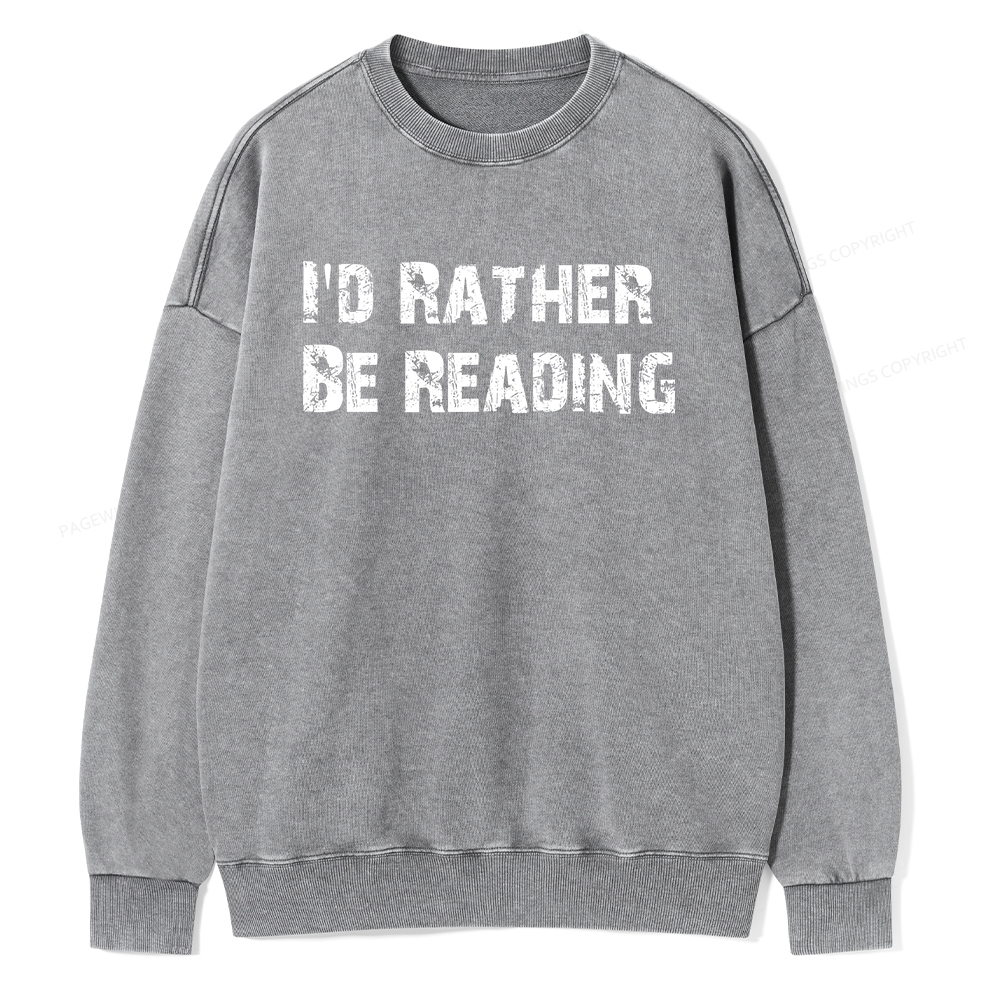 Pagewings I'd Rather Be Reading Unisex Washed Sweatshirt