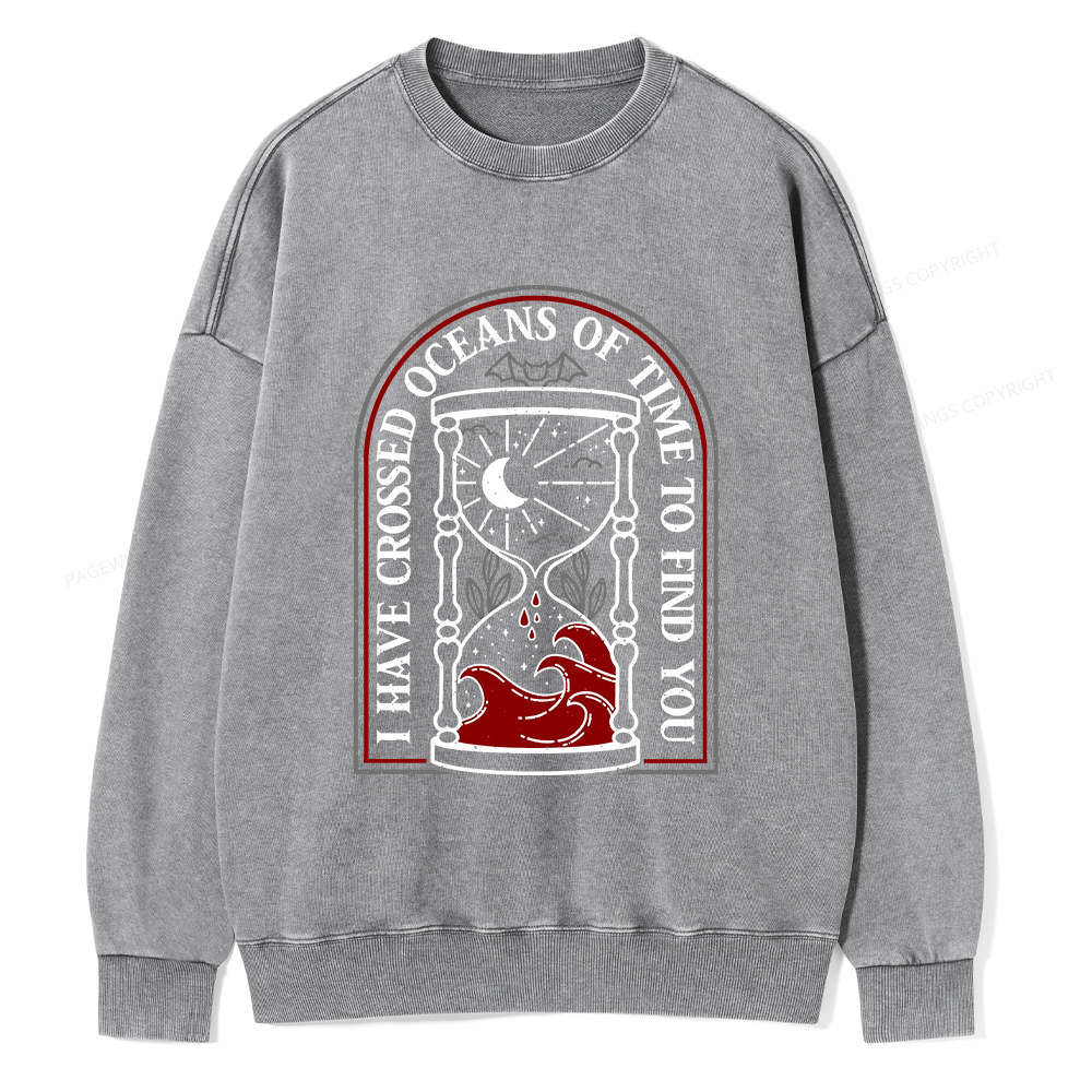 Pagewings I Have Crossed Oceans Of Time Unisex Washed Sweatshirt