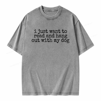 Pagewings I Just Want To Read And Hang Out With My Dog Shirt Unisex Washed T-shirt