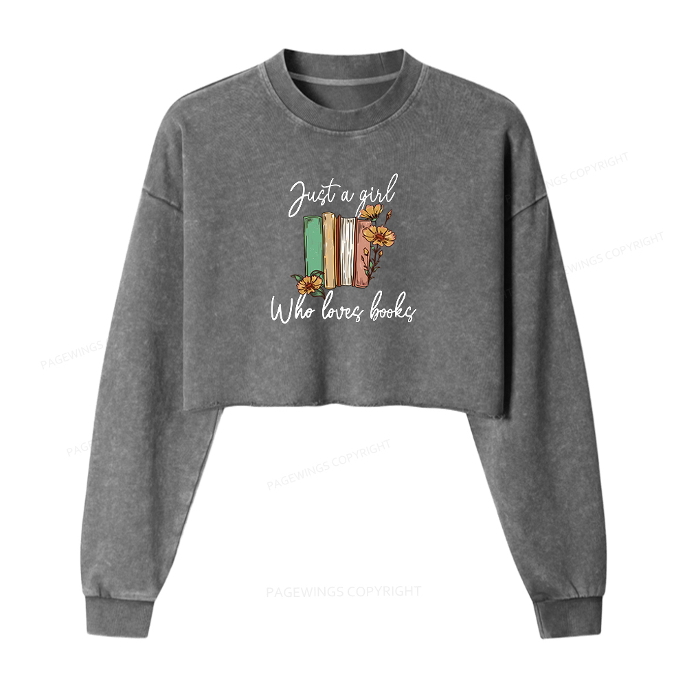 Pagewings Just A Girl Who Loves Books Women Washed Crop Sweatshirt