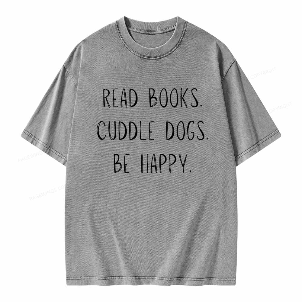 Pagewings Cuddle Dogs Be Happy Unisex Washed T-shirt