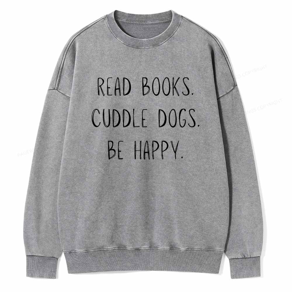 Pagewings Cuddle Dogs Be Happy Unisex Washed Sweatshirt