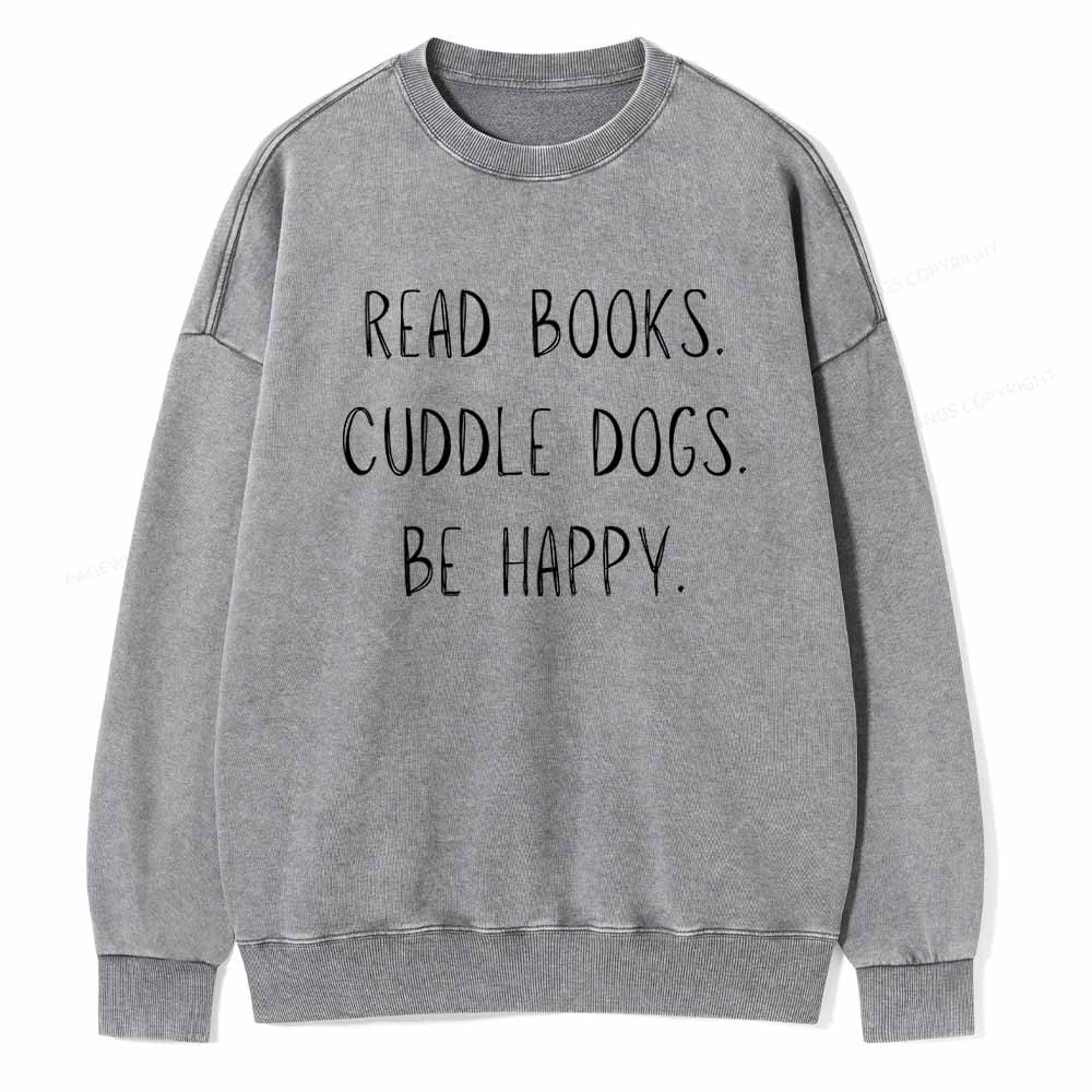 Pagewings Cuddle Dogs Be Happy Unisex Washed Sweatshirt