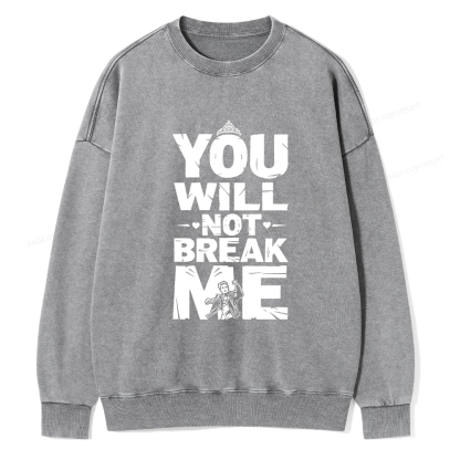 Pagewings You Will Not Break Me Unisex Washed Sweatshirt