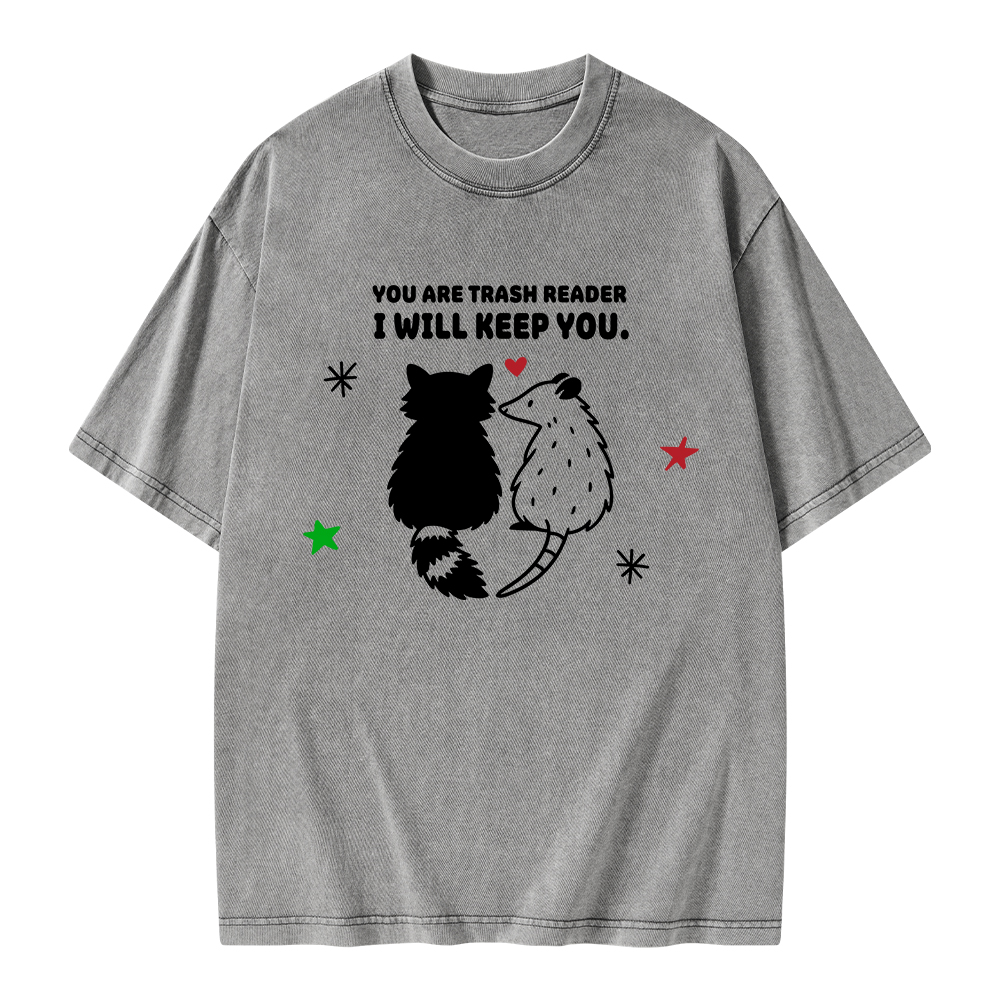 Pagewings You Are Trash Reader I Will Keep You Unisex Washed T-shirt
