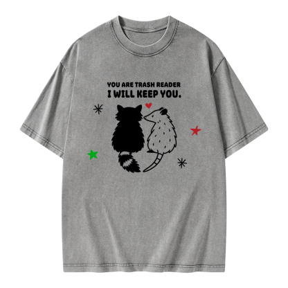 Pagewings You Are Trash Reader I Will Keep You Unisex Washed T-shirt