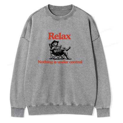 Pagewings Relax Nothing Is Under Control Unisex Washed Sweatshirt