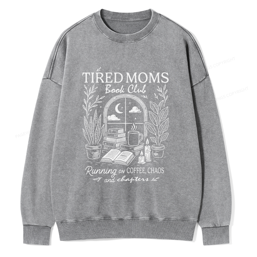 Pagewings Tired Moms Book Club Unisex Washed Sweatshirt