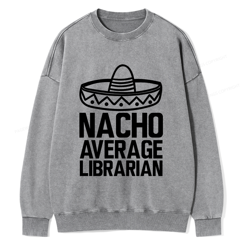 Pagewings Nacho Average Librarian Unisex Washed Sweatshirt