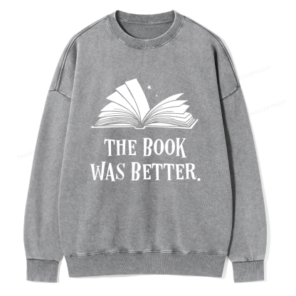 Pagewings The Book Was Better Unisex Washed Sweatshirt