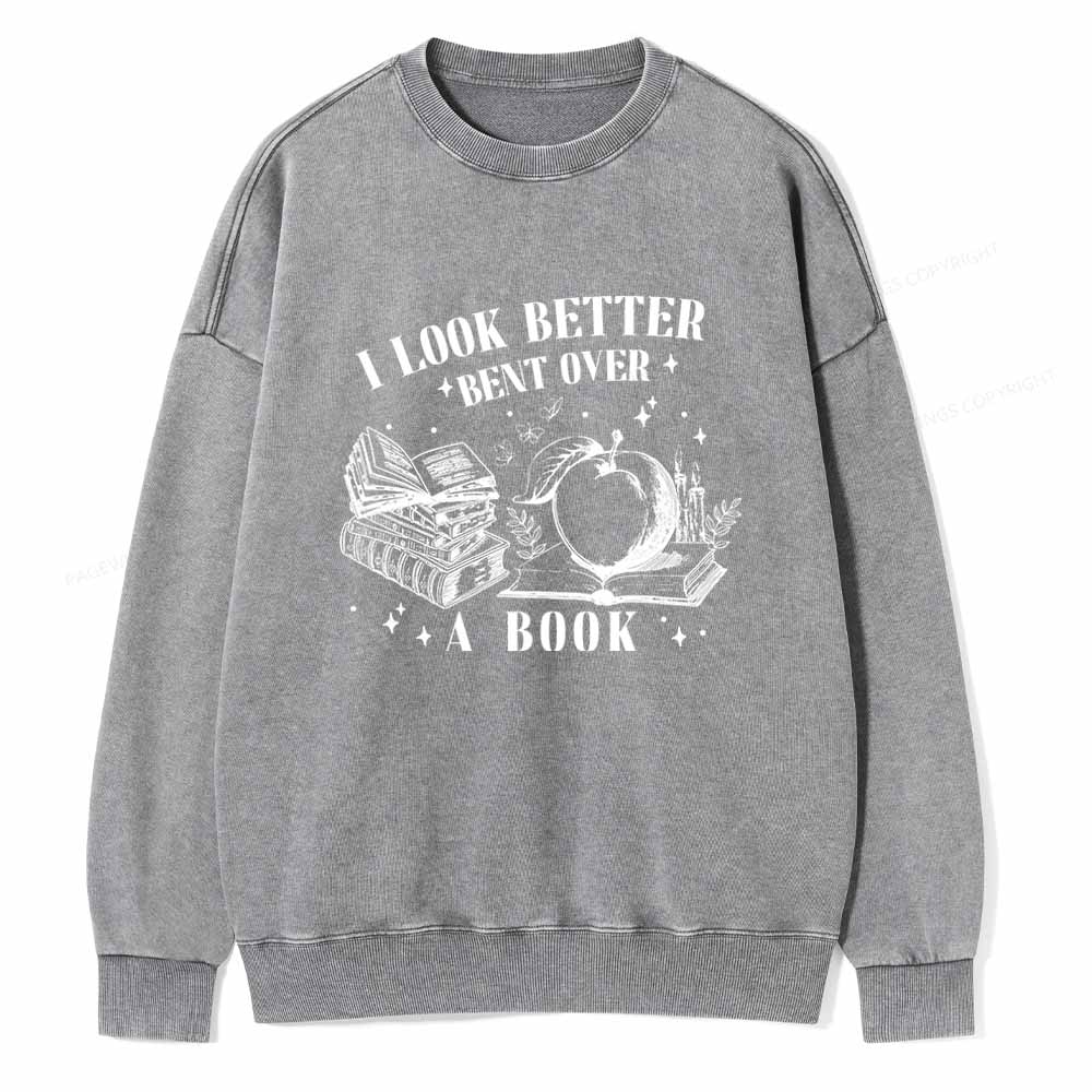 Pagewings I Look Better Bent Over A Book TShirt Unisex Washed Sweatshirt