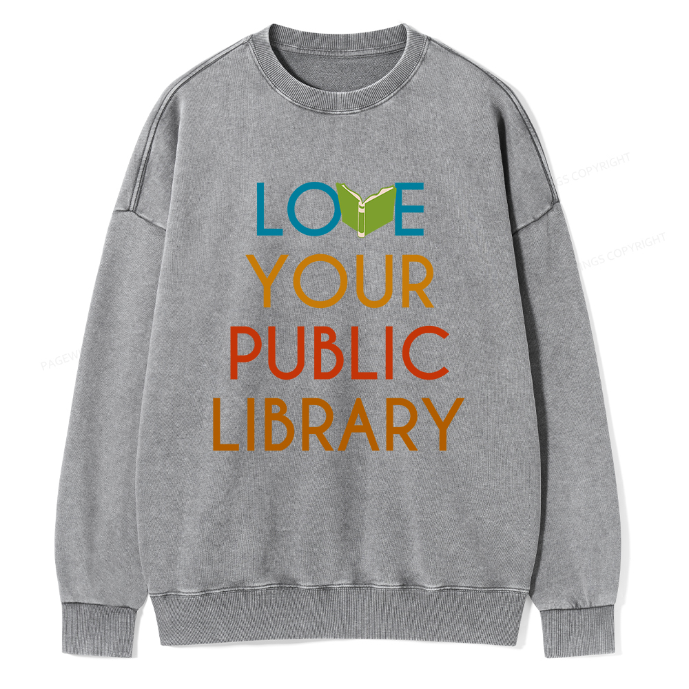 Pagewings Love Your Public Library Unisex Washed Sweatshirt