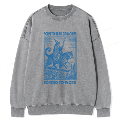 Pagewings Born to Read Grimoires Forced to Work Unisex Washed Sweatshirt