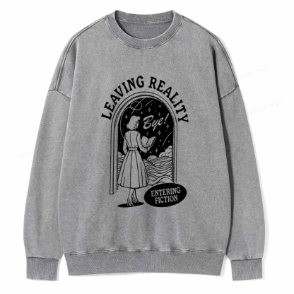 Pagewings Leaving Reality Entering Fiction Shirt Unisex Washed Sweatshirt