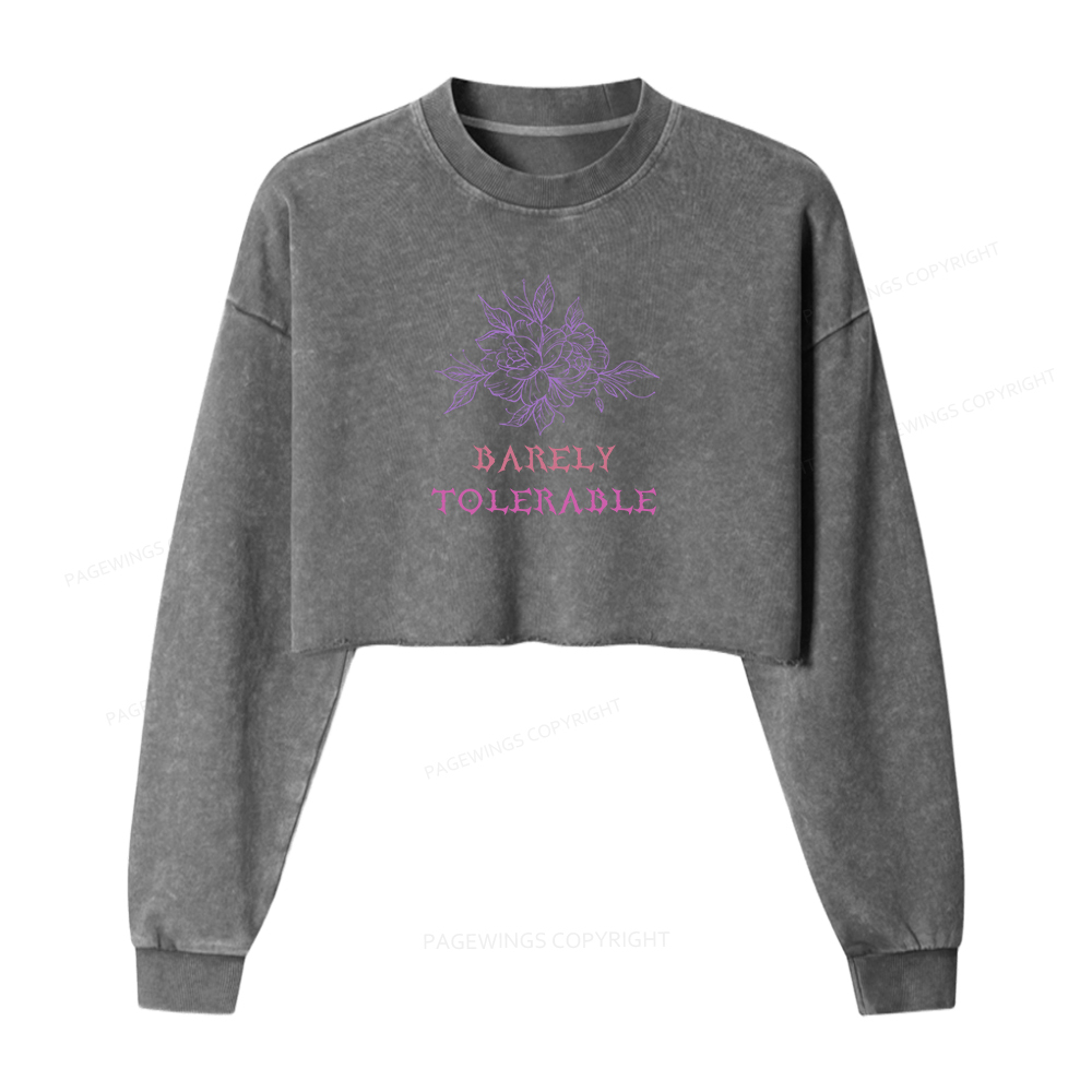 Pagewings Barely Tolerable Women Washed Crop Sweatshirt
