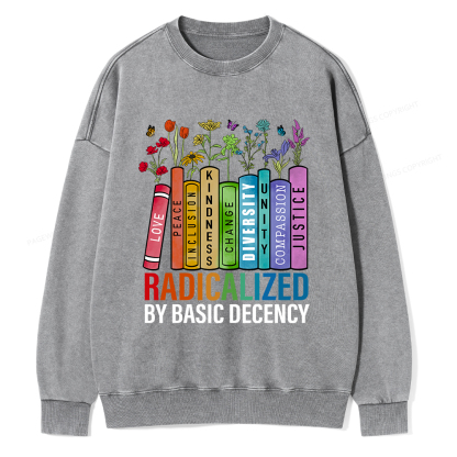 Pagewings Radicalized by Basic Decency Unisex Washed Sweatshirt