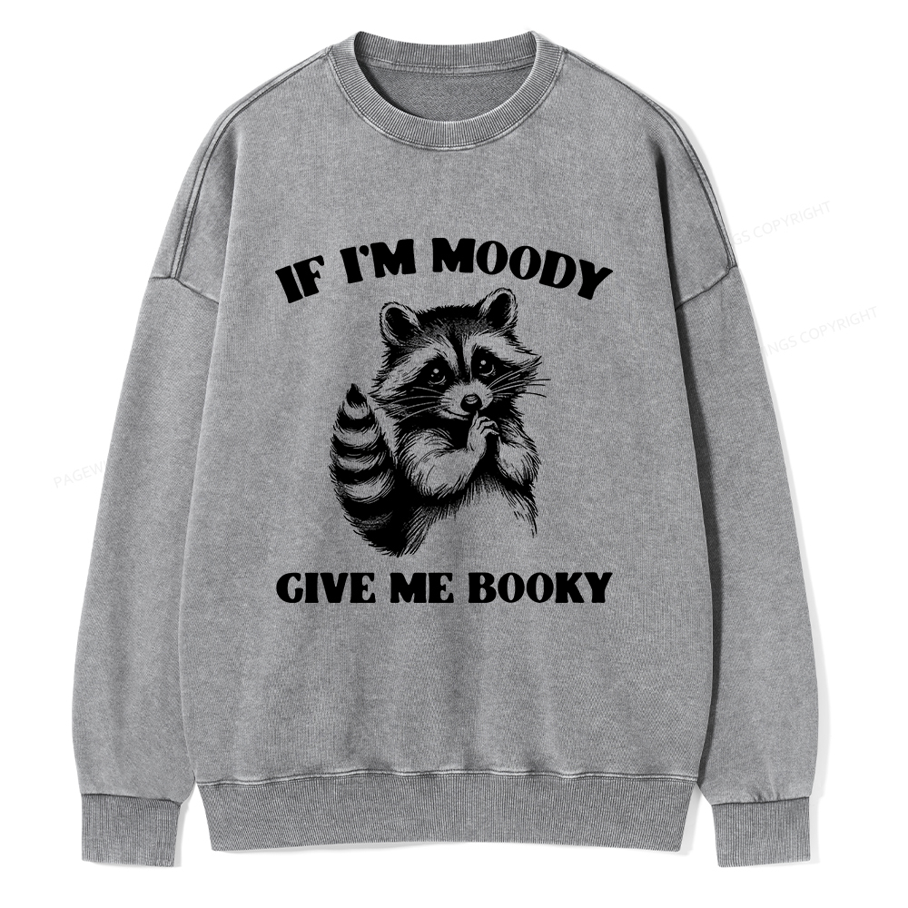 Pagewings If I’m Moody Give Me Booky Unisex Washed Sweatshirt