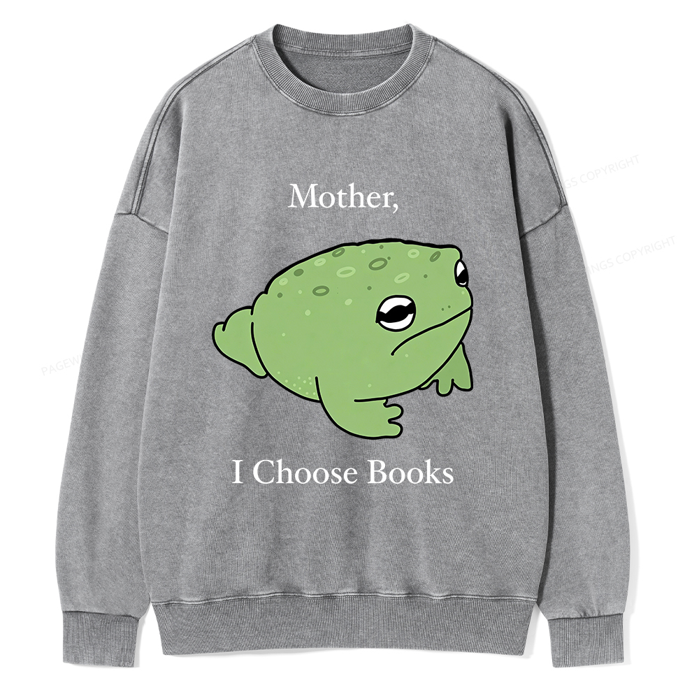 Pagewings Mother I Choose Books Unisex Washed Sweatshirt