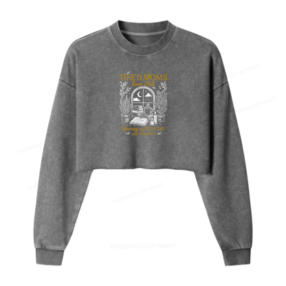 Pagewings Tired Moms Book Club Women Washed Crop Sweatshirt