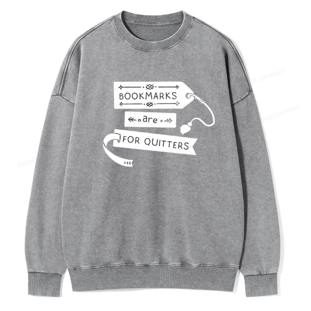 Pagewings Bookmarks Are For Quitters Unisex Tee Unisex Washed Sweatshirt