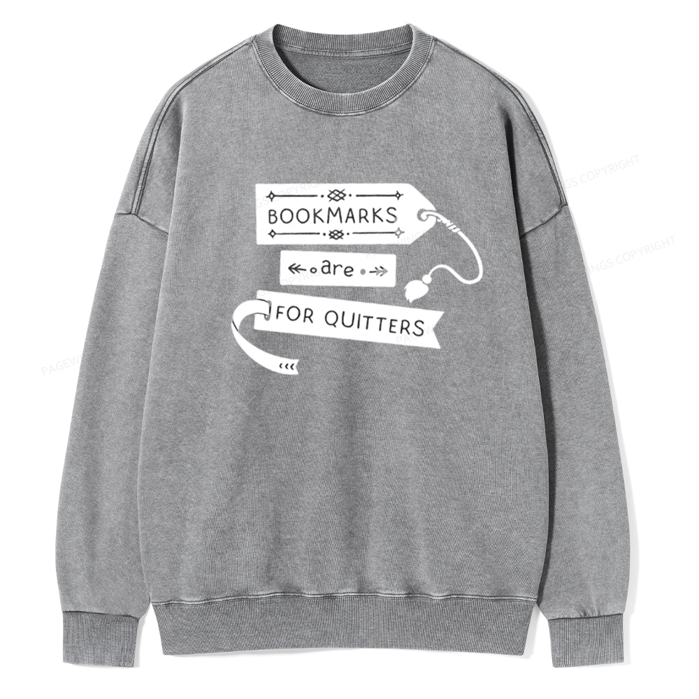 Pagewings Bookmarks Are For Quitters Unisex Tee Unisex Washed Sweatshirt
