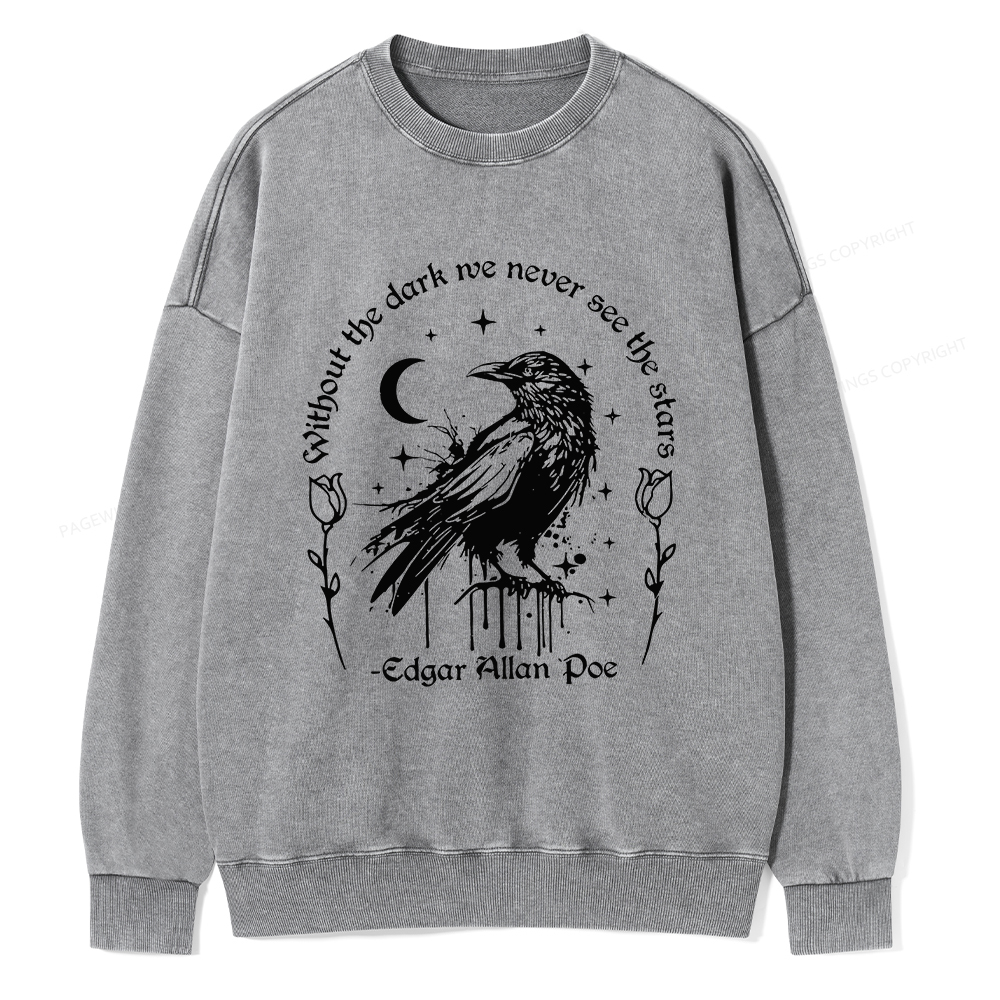 Pagewings Without The Dark We Never See The Stars Unisex Washed Sweatshirt