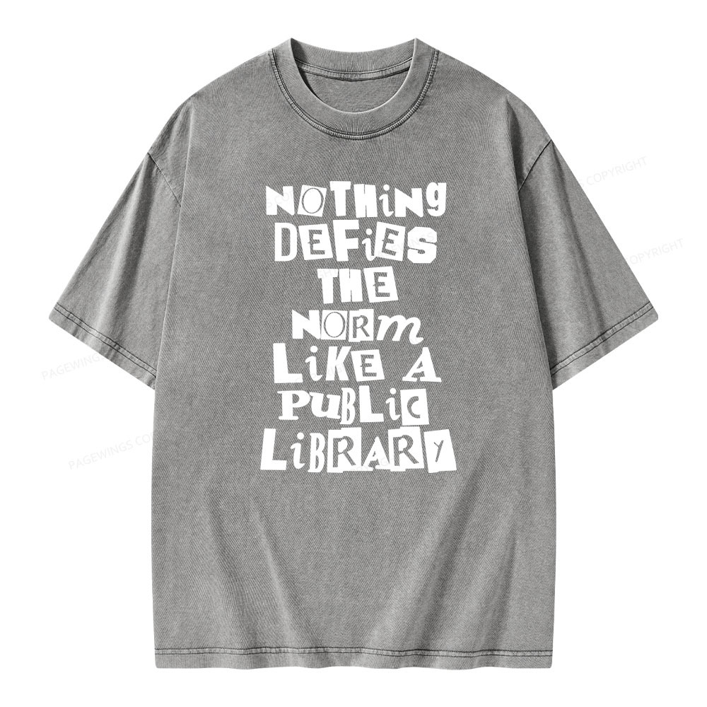 Pagewings Nothing defies the norm like a public library Unisex Washed T-shirt