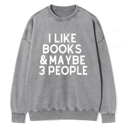 Pagewings I Like Books And 3 People Unisex Washed Sweatshirt