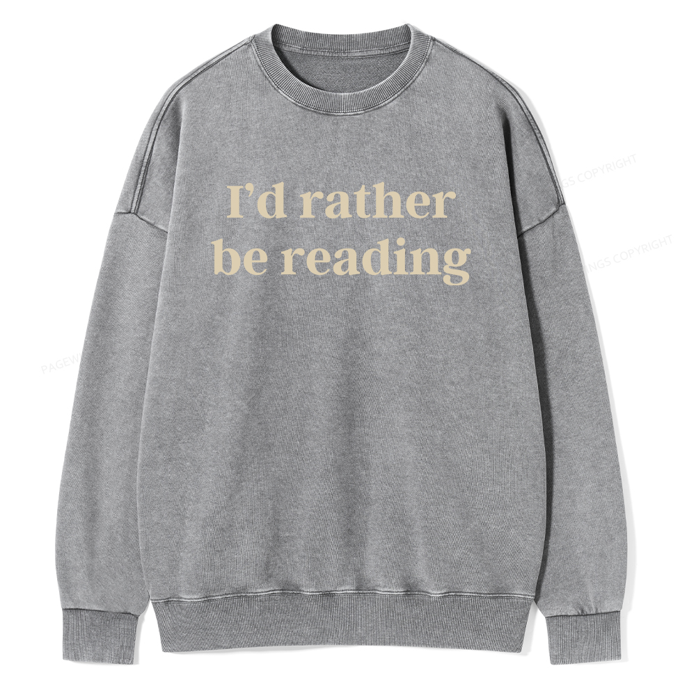 Pagewings I'd Rather Be Reading Unisex Washed Sweatshirt