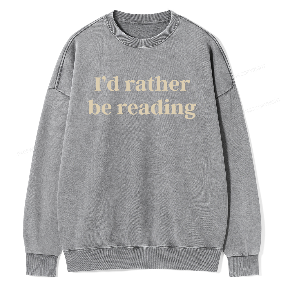 Pagewings I'd Rather Be Reading Unisex Washed Sweatshirt