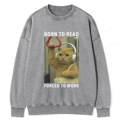 Pagewings Born To Read Forced To Work Unisex Washed Sweatshirt
