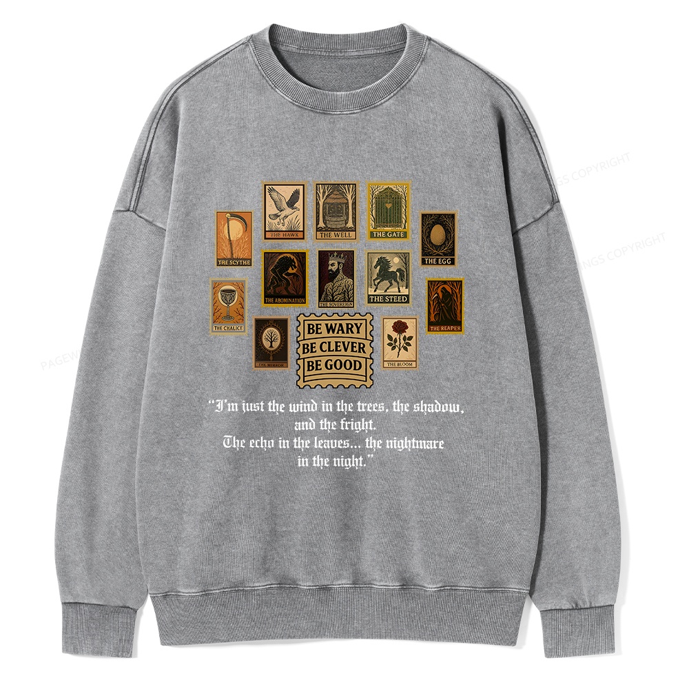 Pagewings Be Wary Be Clever Be Good Unisex Washed Sweatshirt