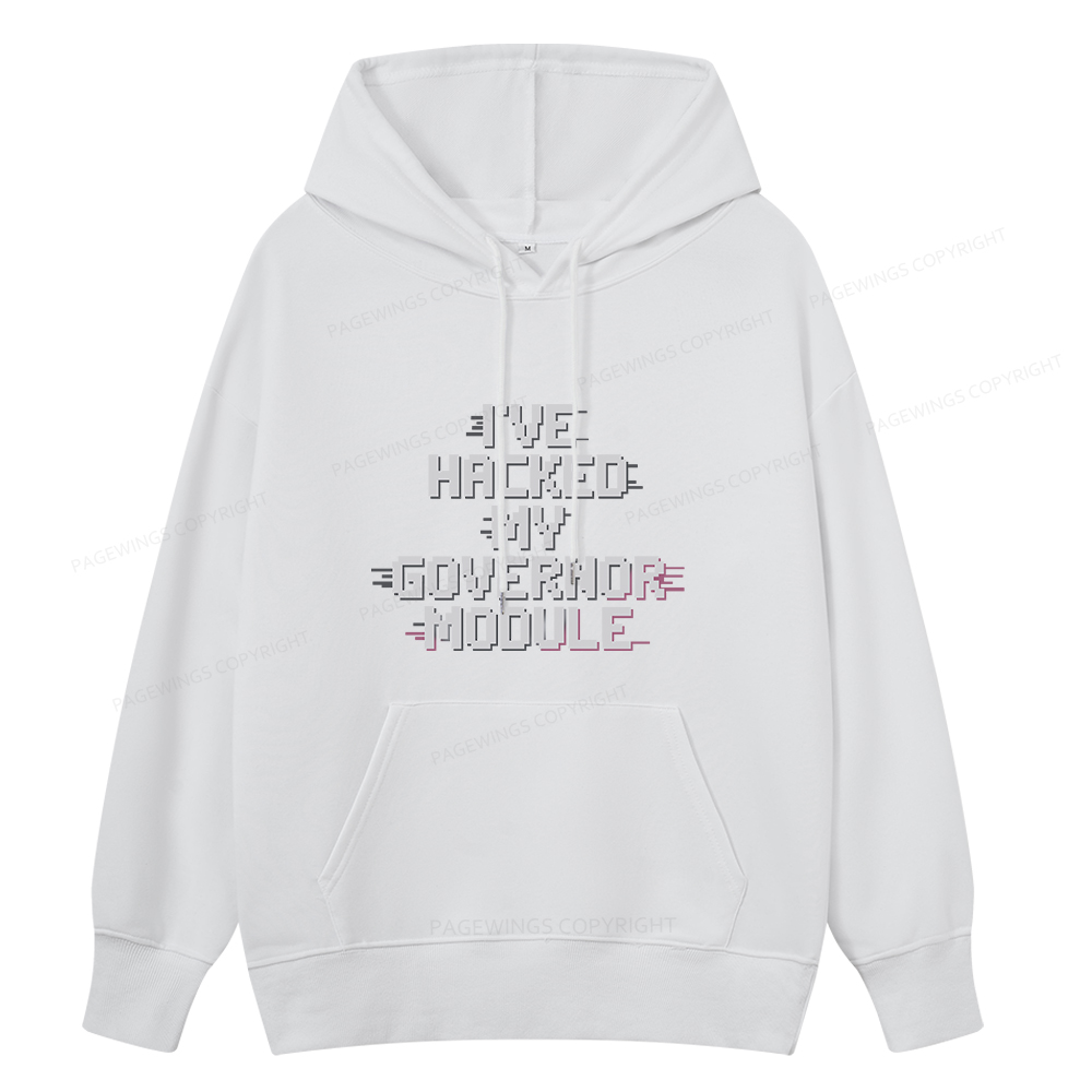 Pagewings I've Hacked My Governor Module Unisex Classic Hoodie