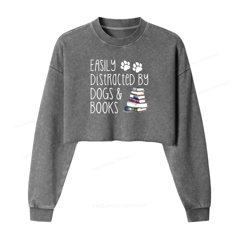 Pagewings Easily Distracted By Dogs And Books Women Washed Crop Sweatshirt