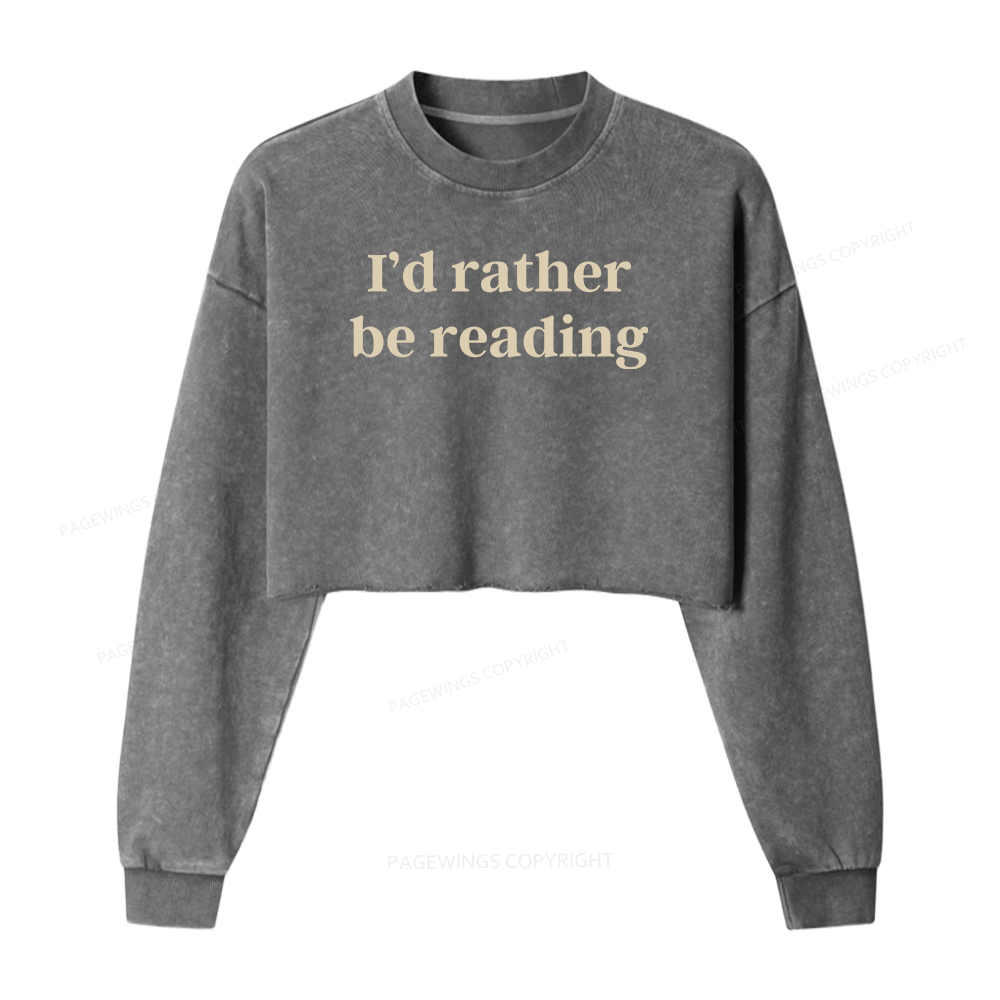 Pagewings I'd Rather Be Reading Women Washed Crop Sweatshirt