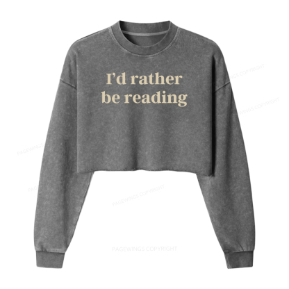 Pagewings I'd Rather Be Reading Women Washed Crop Sweatshirt