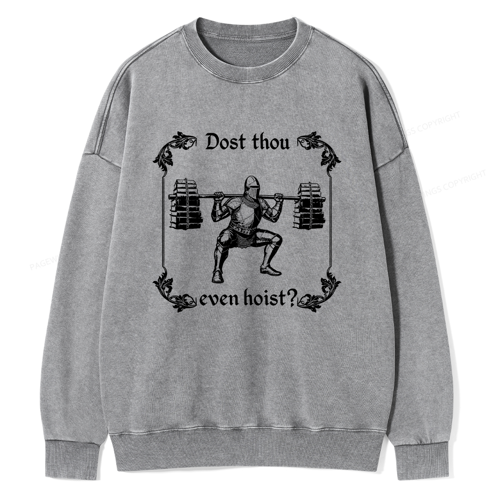 Pagewings Dost Thou Even Hoist Unisex Washed Sweatshirt
