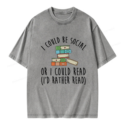 PagewingsI Could Be Social Or I Could Read Unisex Washed T-shirt