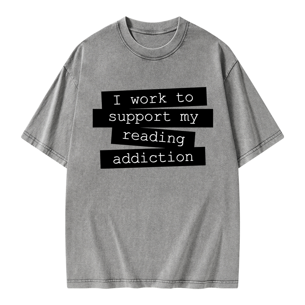 Pagewings I Work To Support My Reading Addiction Unisex Washed T-shirt